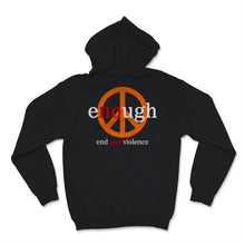 Load image into Gallery viewer, Enough End Gun Violence No Gun Awareness Day Wear Orange Peace Sign