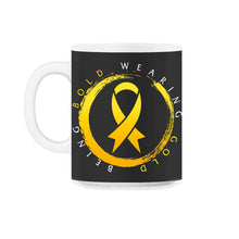 Load image into Gallery viewer, Childhood Cancer Awareness Shirt, Being Bold Wearing Gold Ribbon Tee, - 11oz Mug - Black on White