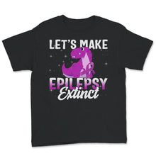 Load image into Gallery viewer, Let's Make Epilepsy Extinct, Epilepsy Awareness, Seizure Disorder