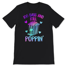 Load image into Gallery viewer, 100 Days And Still Poppin, Funny 100 Days Of School Popcorn Sunflower