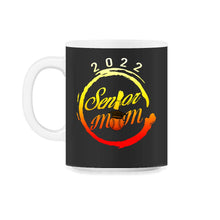 Load image into Gallery viewer, 2022 Senior Mom T-Shirt - 11oz Mug - Black on White