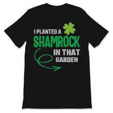 Load image into Gallery viewer, St Patrick's Day Shirt Pregnancy Announcement I Planted A Shamrock In