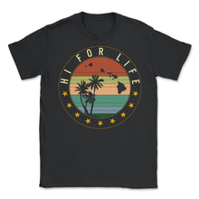 Load image into Gallery viewer, Hi For Life Shirt, Hawaii Rasta Island Chain Palm Tree Tee, Hawaii - Unisex T-Shirt - Black