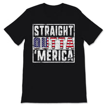 Load image into Gallery viewer, Vintage Straight Outta Merica 4th of July USA America Flag