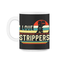 Load image into Gallery viewer, Electrician Shirt, I Love Strippers Pliers Wire Stripper Tee, Funny - 11oz Mug - Black on White