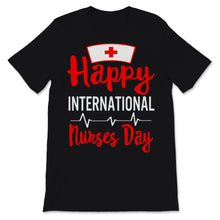 Load image into Gallery viewer, Happy International Nurses Day Shirt Nursing School Future Nurse EMT
