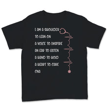 Load image into Gallery viewer, CNA Shirt, Funny Nurse Gift, I Am Shoulder To Lean Heart To Care,