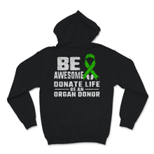 Load image into Gallery viewer, Be Awesome Donate Life Organ Donor Transplant Kidney Transplantation