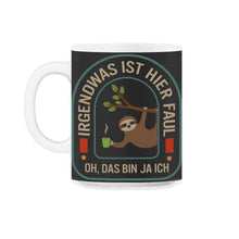 Load image into Gallery viewer, Faultier-Shirt, lustig, etwas ist verrückt hier, oh, das bin ich, - 11oz Mug - Black on White