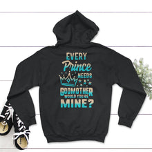 Load image into Gallery viewer, Every Prince Needs A Godmother, Will You Be My Godmother, God Mother - Hoodie - Black