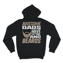 Load image into Gallery viewer, Awesome Dads Have Tattoos and Beards Father's Day Dad Papa Father
