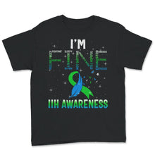 Load image into Gallery viewer, I'm Fine, IIH Awareness, Pseudotumor Cerebri, Idiopathic Intracranial