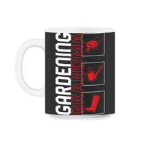 Load image into Gallery viewer, Gardening Shirt, Gardening Grandma, Gardening Lover Mother's Day Gift - 11oz Mug - Black on White