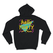 Load image into Gallery viewer, 30th Birthday Womens Shirt Hello Thirty 80s Rad Funny Bday Party