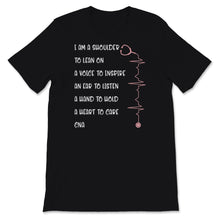 Load image into Gallery viewer, CNA Shirt, Funny Nurse Gift, I Am Shoulder To Lean Heart To Care,