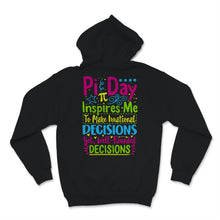 Load image into Gallery viewer, Pi Day Inspire Irrational Well Rounded Decisions Colorful Math