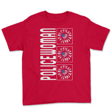 Load image into Gallery viewer, Policewoman Sunflower 4th Of July T Shirt - Youth Tee - Red