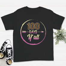 Load image into Gallery viewer, 100 Days Y'All, Funny 100 Days Arrow Tee, Teacher Or Student 100 Days
