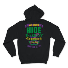 Load image into Gallery viewer, We Don't Hide Crazy Parade It Bead Funny Mardi Gras Masquerade Mask