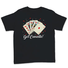 Load image into Gallery viewer, Canasta Got Canasta Funny Card Game Lover Gamer Men Gift