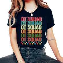 Load image into Gallery viewer, Occupational Therapy Shirt, OT Squad OT Squad OT Squad OT Squad OT - Unisex T-Shirt - Black