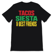 Load image into Gallery viewer, Tacos Siesta and Best Friends Cinco De Mayo Tacos Mexican Fiesta