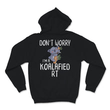 Load image into Gallery viewer, Respiratory Therapist Week Don't Worry I'm Koalafied RT Cute Koala