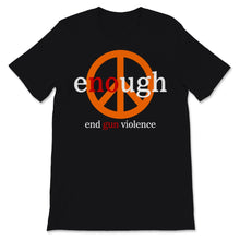 Load image into Gallery viewer, Enough End Gun Violence No Gun Awareness Day Wear Orange Peace Sign