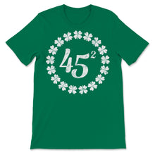 Load image into Gallery viewer, St Patrick's Day Irish 45 Squared Circle Trump Betsy Ross FLAG 2020