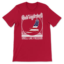 Load image into Gallery viewer, 4th Of July Shirt, Bald Eagle Farts Smell Like Freedom Funny America - Unisex T-Shirt - Red