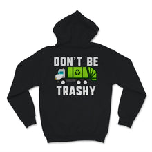 Load image into Gallery viewer, Don't Be Trashy Earth Day Recycling Truck Nature Conservation Save