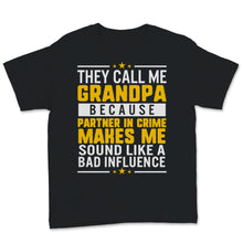 Load image into Gallery viewer, Father's Day They Call Me Grandpa Partner in Crime Sound Like Bad