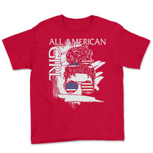 Load image into Gallery viewer, 4th Of July Shirt, All American Girl Messy Hair Bun Sunglasses - Youth Tee - Red