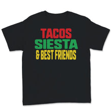 Load image into Gallery viewer, Tacos Siesta and Best Friends Cinco De Mayo Tacos Mexican Fiesta