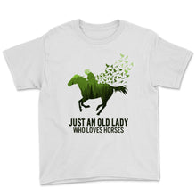 Load image into Gallery viewer, Just An Old Lady Who Loves Horses Gift For Equestrian Horse Riding