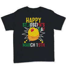 Load image into Gallery viewer, Happy St Josephs Day Jesus Saint Joseph's March 19th Sfingi Zeppole