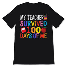 Load image into Gallery viewer, 100 Days Of School Shirt For Students My Teacher Survived 100 Days Of