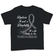 Load image into Gallery viewer, Dyslexia Awareness Ability To See The World In Unique Way Not