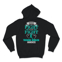 Load image into Gallery viewer, Trigeminal Neuralgia Awareness Her Fight Is My Fight Teal Ribbon