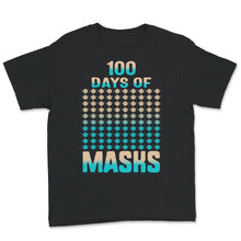 Load image into Gallery viewer, 100 Days Of Masks, Funny 100 Days Of School Wearing Masks Tee,