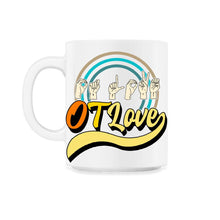 Load image into Gallery viewer, Occupational Therapy Shirt, OT Love 3 Tee, OT Assistant Gift, - 11oz Mug - White