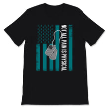 Load image into Gallery viewer, Not All Pain Is Physical PTSD Awareness Teal Awareness Ribbon USA
