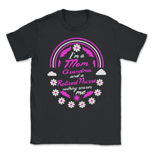 Load image into Gallery viewer, I'm A Mom Grandma And A Reitired Nurse Nothing Scares Me Funny Nurse - Unisex T-Shirt - Black