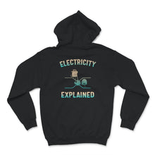 Load image into Gallery viewer, Electricity Explained, Funny Electricity Explained Shirt, Electric