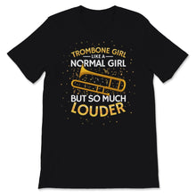 Load image into Gallery viewer, Trombone Girl Normal But So Much More Louder Marching Band Memes
