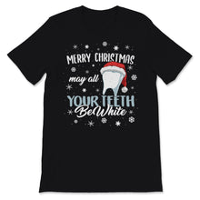 Load image into Gallery viewer, Merry Christmas May Teeth White Dental Assistant Dentist Nurse Xmas