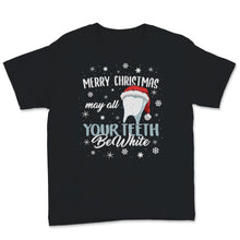 Load image into Gallery viewer, Merry Christmas May Teeth White Dental Assistant Dentist Nurse Xmas