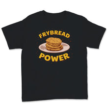 Load image into Gallery viewer, Frybread Power Native American Indian Taco Navajo Food Lover Women