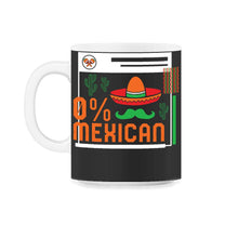 Load image into Gallery viewer, Cinco De Mayo Shirt, 0% Mexican Down To Fiesta, May 5th Fiesta Viva - 11oz Mug - Black on White