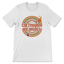 Load image into Gallery viewer, Bilingual Teacher Shirt, Cultivando Bilingues, Maestra Bilingue,